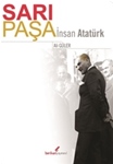 SARI PAŞA İNSAN ATATÜRK