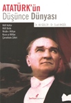 ATATÜRK’ÜN DÜŞÜNCE DÜNYASI