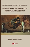 FROM FOUNDING VIOLENCE TO TERRORISM PARTISAN IN CARL SCHMITT’S  POLITICAL PHILOSOPHY