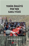 TERÖR ÖRGÜTÜ PKK’NIN SAKLI YÜZÜ