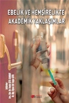 EBELİK VE HEMŞİRELİKTE  AKADEMİK YAKLAŞIMLAR