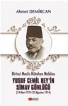 Birinci Meclis Kütahya Mebûsu YUSUF CEMİL BEY’İN SİMAV GÜNLÜĞÜ (14 Mart 1914 – 25 Ağustos 1914)