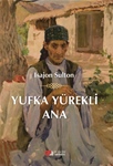 YUFKA YÜREKLİ ANA