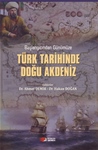 Başlangıcından Günümüze TÜRK TARİHİNDE DOĞU AKDENİZ