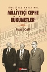 Türk Siyasi Hayatında MİLLİYETÇİ CEPHE HÜKÛMETLERİ