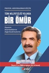  TÜRK MİLLİYETÇİLİĞİ YOLUNDA:  BİR ÖMÜR  (Hayatım, Hatırladıklarım, Değerlendirmelerim)