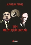 1944 MİLLİYETÇİLİK OLAYLARI