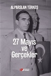 27 MAYIS GERÇEKLER