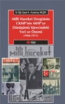 MİLLÎ HAREKET DERGİSİNİN CKMP’NİN MHP’YE DÖNÜŞÜMÜ  SÜRECİNDEKİ YERİ VE ÖNEMİ (1966-1971)