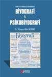 Tarih ve Psikoloji Ekseninde BİYOGRAFİ & PSİKOBİYOGRAFİ