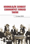 KRONOLOJİK SERBEST CUMHURİYET FIRKASI TARİHİ