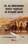 HZ. ALİ DÖNEMİNDE DEVLET TEŞKİLATI VE İKTİSADÎ HAYAT