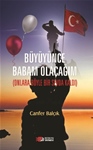 BÜYÜYÜNCE BABAM OLACAĞIM  (ONLARA BÖYLE BİR SEVDA KALDI) 