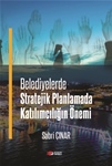 BELEDİYELERDE STRATEJİK PLANLAMADA KATILIMCILIĞIN ÖNEMİ