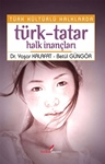 TÜRK-TATAR HALK İNANÇLARI