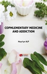 COPMLEMENTARY MEDICINE AND ADDICTION