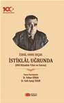 İSMAİL HAKKI BAŞAK İSTİKLÂL UĞRUNDA  (Millî Mücadele Yılları ve Sonrası)