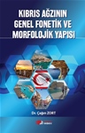 KIBRIS AĞZININ GENEL FONETİK VE  MORFOLOJİK YAPISI