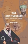 1934  HİCAZ-YEMEN HARBİ - Asir’de İbn-i Suud-İmam Yahya Mücadelesi -