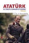 ATATÜRK  VE TÜRKİYE CUMHURİYETİ ÜZERİNE YAZILAR 