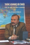 TARİHE ADANMIŞ BİR ÖMÜR  (Prof. Dr. Hamit Pehlivanlı’ya Armağan)