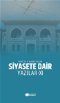 SİYASETE DAİR YAZILAR - XI (Ağustos 2023 - Aralık 2025)