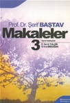 Prof. Dr. Şerif BAŞTAV - MAKALELER 3