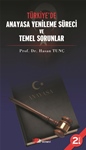 TÜRKİYE’DE ANAYASA YENİLEME SÜRECİ VE TEMEL SORUNLAR