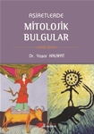 AŞİRETLERDE  MİTOLOJİK BULGULAR