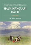 AZERBEYCAN-İRAN-ANADOLU-IRAK  HALK İNANÇLARI  HATTI