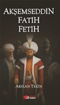  Akşemseddin Fetih ve Fatih