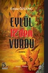 EYLÜL 12’DEN VURDU