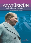 ATATÜRK’ÜN MİLLİ DIŞ SİYASETİ