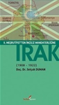 II.MEŞRUTİYET'TEN İNGİLİZ MANDATERLİĞİNE IRAK 1908-1922