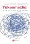 TÜKENMEZ KALEMİN TÜKENMEZLİĞİ