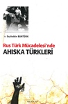 TÜRK RUS MÜCADELESİNDE AHISKA TÜRKLERİ