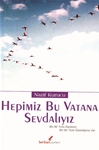 HEPİMİZ BU VATANA SEVDALIYIZ