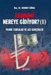 EKONOMİ NEREYE GİDİYOR? (ll)  PEMBE TABLOLAR VE ACI GERÇEKLER