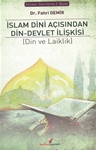 İSLAM DİNİ AÇISINDAN DİN-DEVLET İLİŞKİSİ-(DİN VE LAİKLİK)