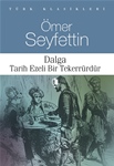 DALGA-TARİH EZELİ BİR TEKERRÜRDÜR