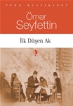 İLK DÜŞEN AK