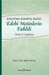 ANLATMA ESASINA BAĞLI  EDEBÎ METİNLERİN TAHLİLİ - Teori ve Uygulama -