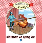 BİLDİK BİLMEDİK MASALLAR - SİHİRBAZ VE GENÇ KIZ