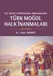 CUCİ KÜLTÜR COĞRAFYASINDA KARŞILAŞTIRMALI  TÜRK-MOĞOL HALK İNANMALARI