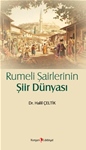 RUMELİ ŞAİRLERİNİN ŞİİR DÜNYASI