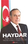 HAYDAR  - Haydar Aliyev ve Azerbaycan’ın Yükselişi, Çöküşü ve Yeniden Yükselişi