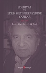 EDEBİYAT VE EDEBİ METİNLER ÜZERİNE YAZILAR