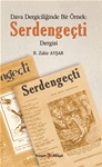 Dava Dergiciliğinde Bir Örnek : SERDENGEÇTİ  Dergisi