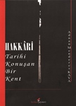 TARİHİ KONUŞAN BİR KENT HAKKARİ