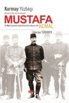 KURMAY YÜZBAŞI MUSTAFA KEMAL (HAREKAT ORDUSU KURMAY BAŞKANI)